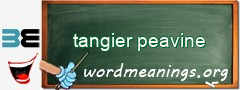 WordMeaning blackboard for tangier peavine